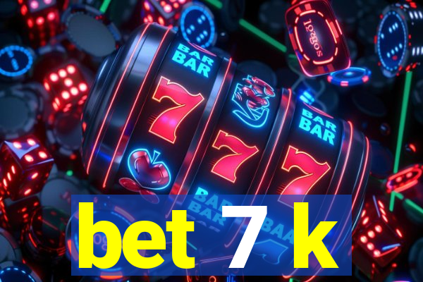 bet 7 k